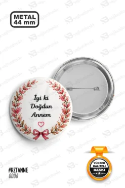 İyi ki Doğdun Annem Çiçek Desenli Rozet