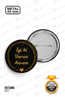 İyi Ki Varsın Annem Tasarımlı Rozet