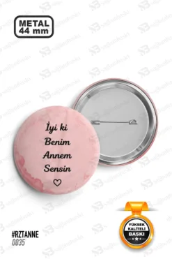 İyi Ki Benim Annem Sensin Tasarımlı Rozet