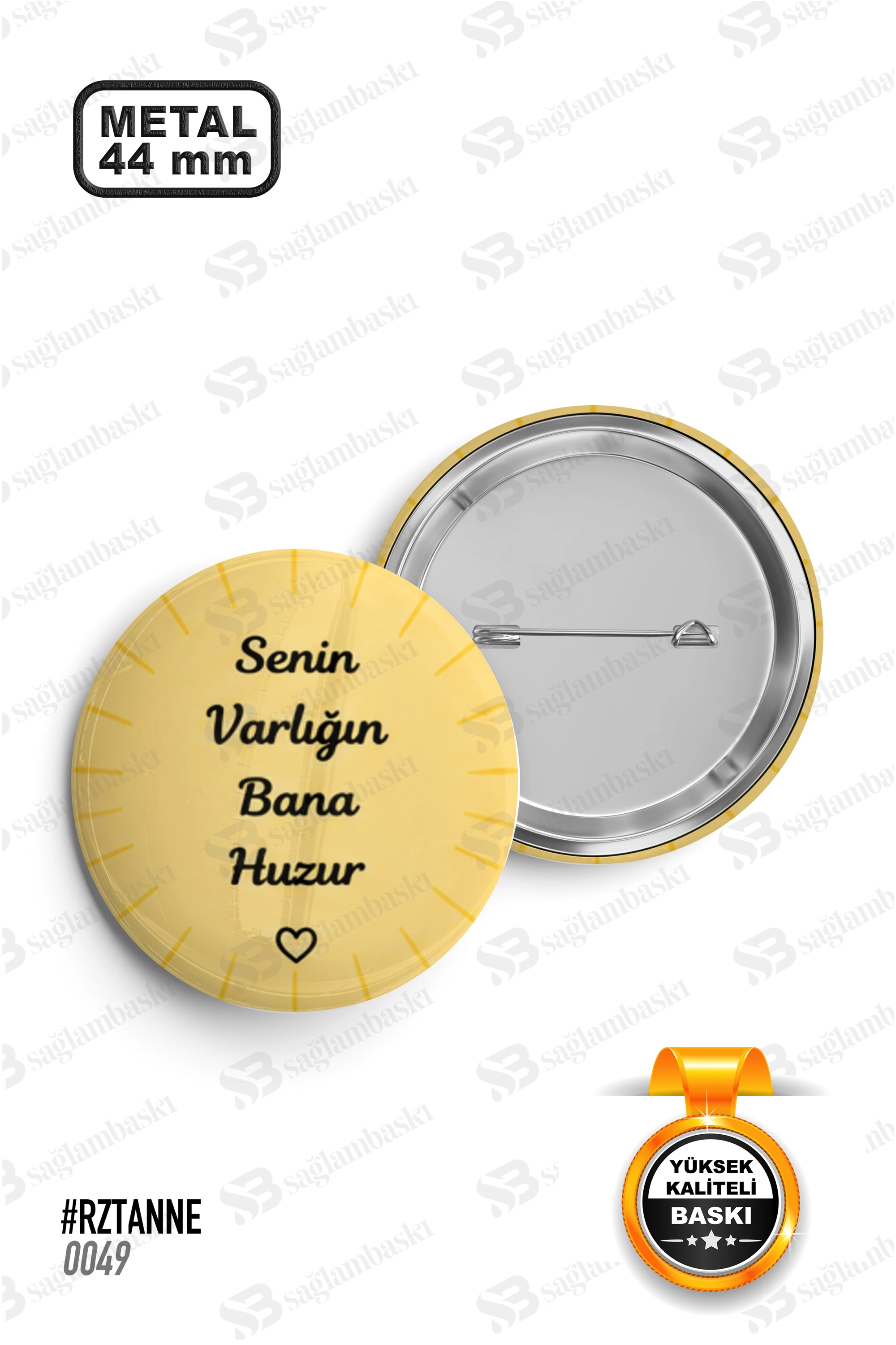 Senin Varlığın Bana Huzur Yazılı Rozet