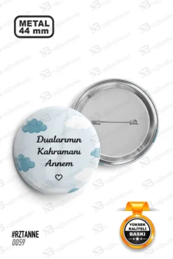 Dualarımın Kahramanı Annem Tasarımlı Rozet