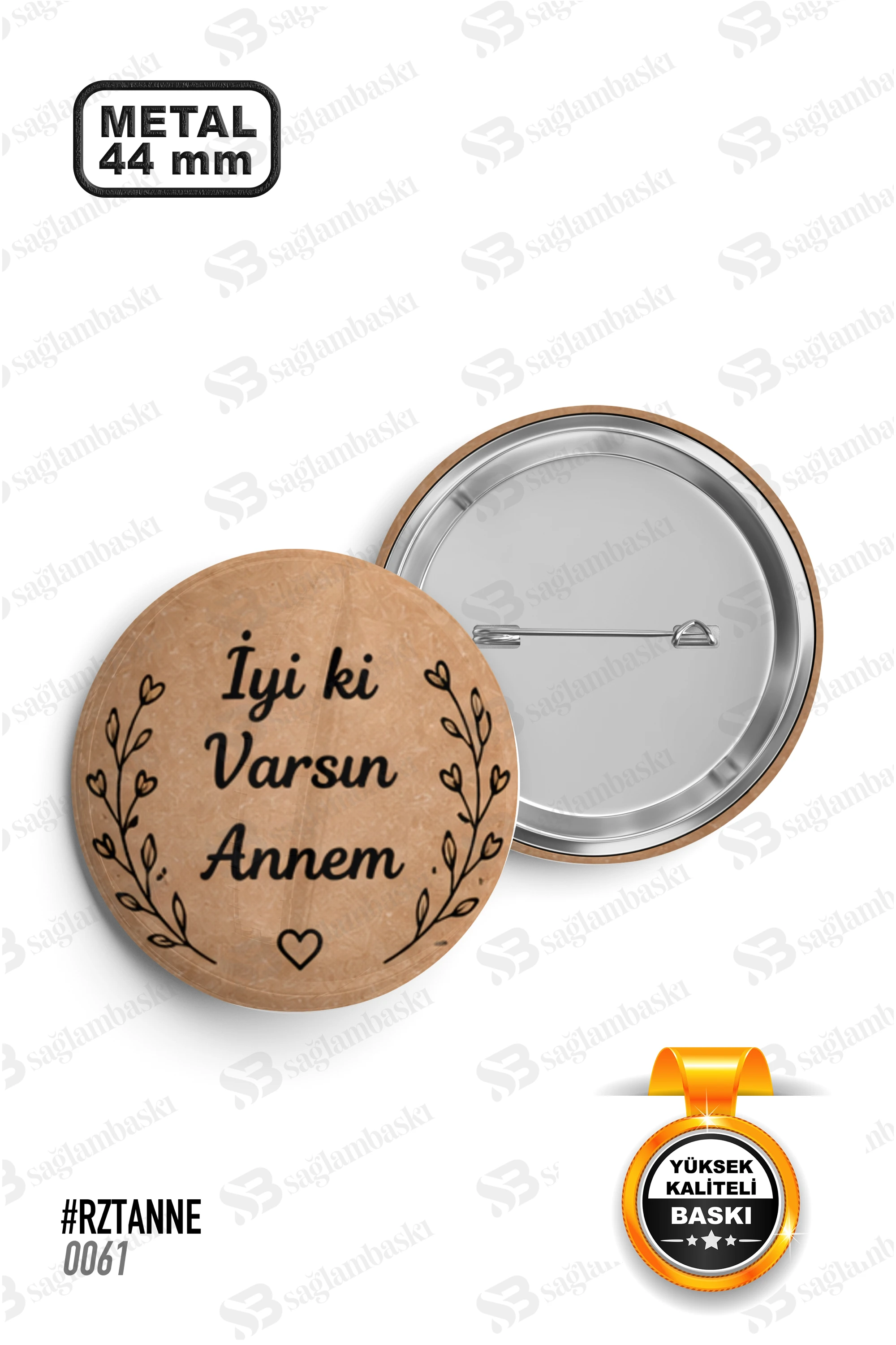 İyi Ki Varsın Annem Yazılı Kraft Tasarımlı Rozet