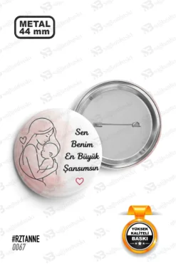 Anneye Özel En Büyük Şansımsın Tasarımlı Rozet