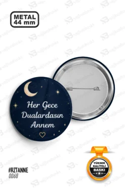 Anneme Özel Her Gece Dualardasın Yazılı Rozet