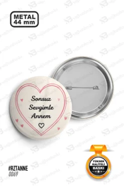 Anneler Günü Sonsuz Sevgimle Annem Rozet