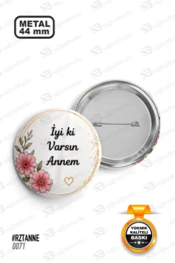 İyi Ki Varsın Annem Tasarımlı Rozet