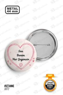 Sen Benim Her Şeyimsin Yazılı Kalp Rozet