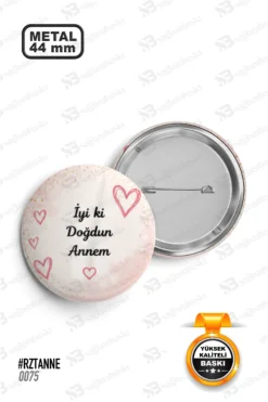İyi Ki Doğdun Annem Yazılı Kalpli Rozet
