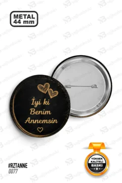 İyi Ki Benim Annemsin Tasarımlı Rozet