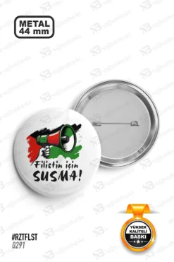 Filistin İçin Susma Sloganlı Tasarımlı Rozet